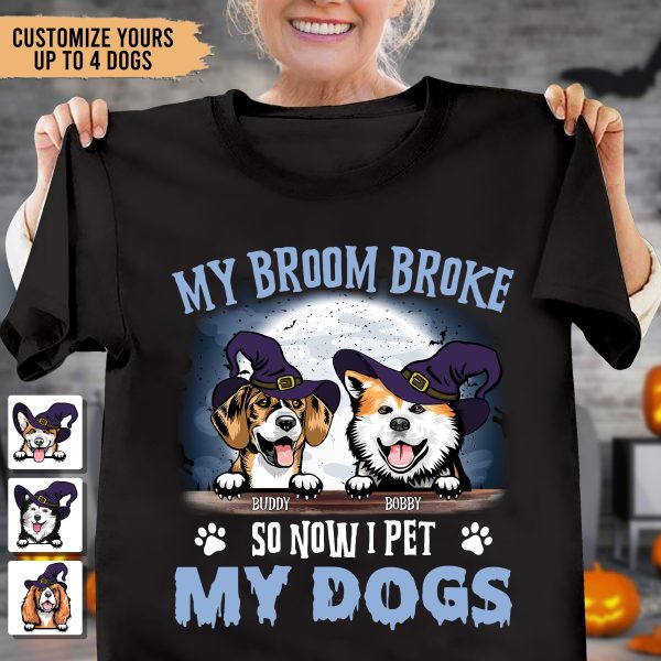My Broom Broke So Now I Pet My Dog Dog Personalized Shirt, Halloween Gift for Dog Lovers, Dog Dad, Dog Mom - TS108PS14 Sale - Image 2