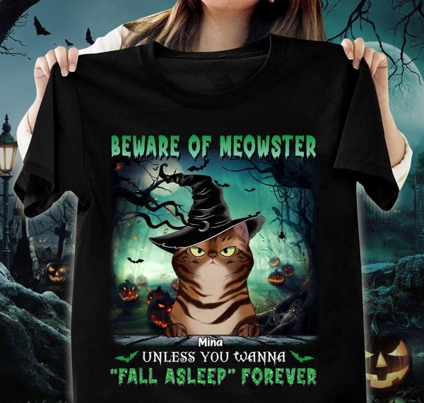 Beware Of Meowsters Unless You Wanna Fall Asleep Forever Cat Personalized Shirt, Halloween Gift for Cat Lovers, Cat Mom, Cat Dad - TS112PS14 For Discount